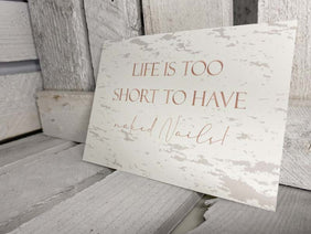 Postkarte "Life is too short"